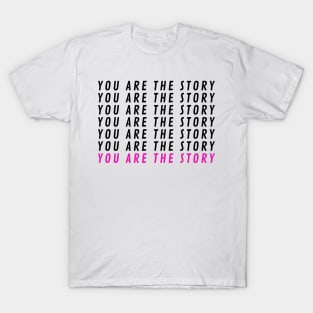 You are the story X7 + pink T-Shirt